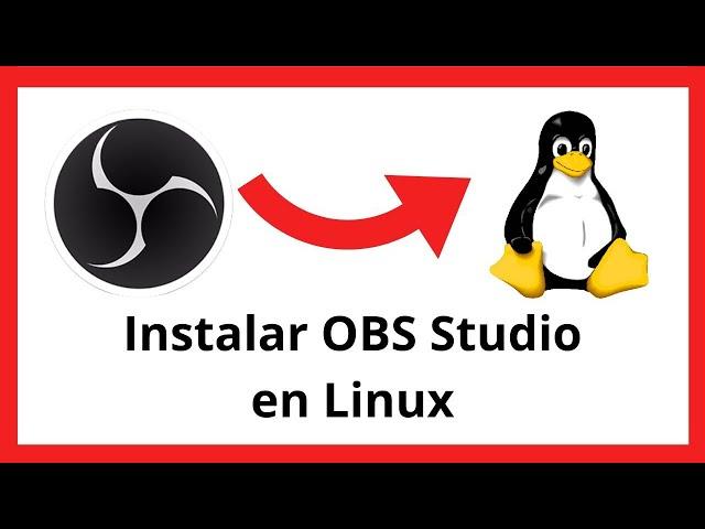  ¿Cómo instalar OBS en Linux? 