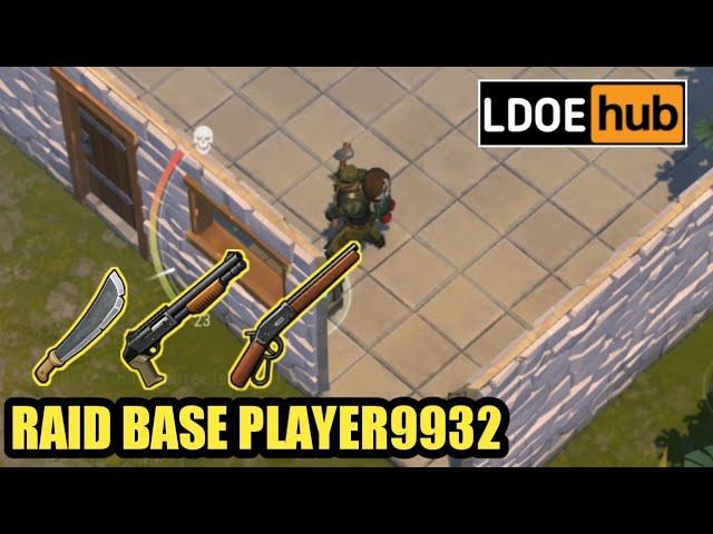 Raid base player 9932 || Last day on earth survival