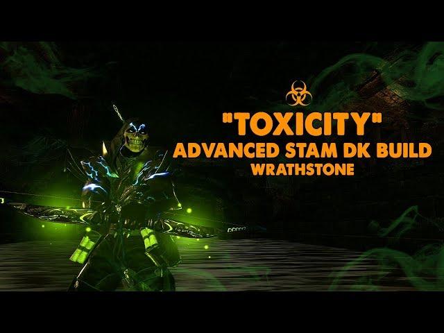 ESO - Toxicity - ADVANCED Stamina Dragonknight PVE Build - (wrathstone)