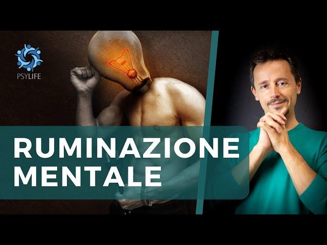 Ruminazione mentale cura. Come superare i pensieri ossessivi