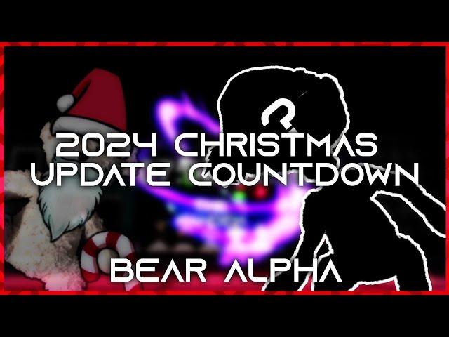 2024 Christmas Update Countdown | BEAR (Alpha)