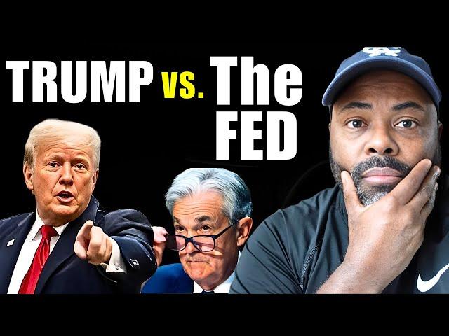 Trump vs. The FED - The Battle Over Interest Rates