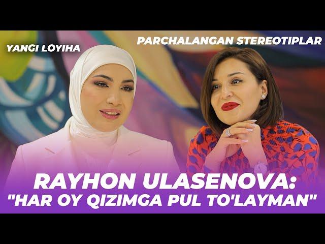 PARCHALANGAN STEREOTIPLAR - RAYHON ULASENOVA:"HAR OY QIZIMGA PUL TO'LAYMAN"