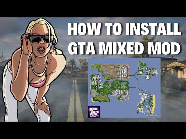 How to Install GTA Mixed Mod on GTA San Andreas PC - Step-by-Step Guide