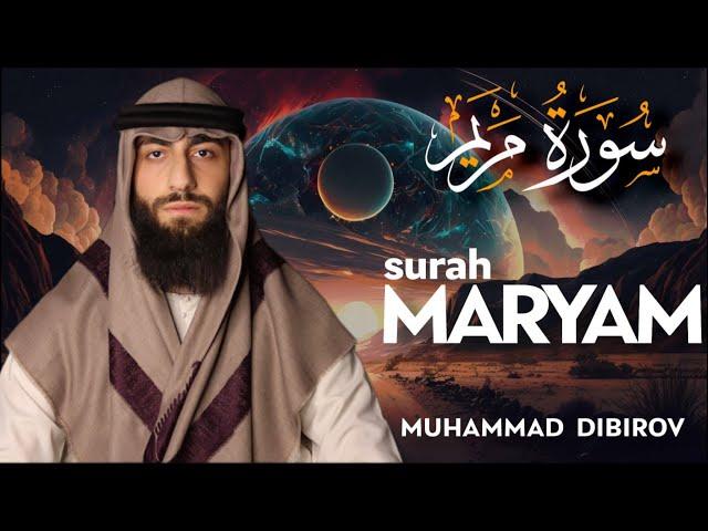 سورة مريم   || (محمد ديبيروف) || هدوء وراحة وسكينة|| Quran Surat Maryam