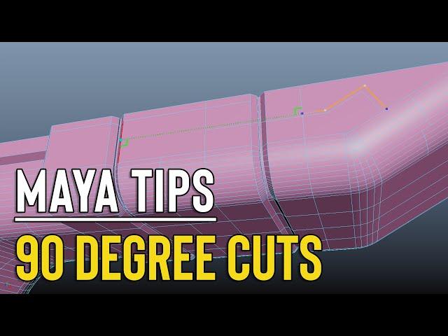 Maya Tips - 90 Degree Cuts