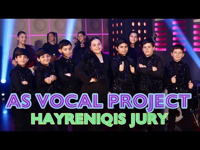 AS Vocal Project - Hayreniqis Jury