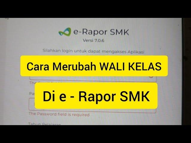 Cara Merubah Wali Kelas di e - Rapor SMK