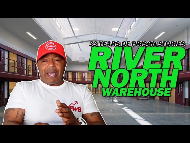 River North Warehouse! (Part 1) 33 Years of Prison Stories