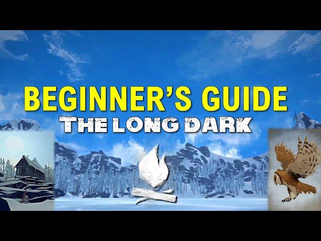 Beginner's Guide for The Long Dark