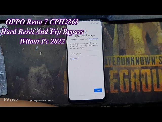 OPPO Reno 7 CPH2363 HardReset And FRP Bypass Without PC,Vfixer