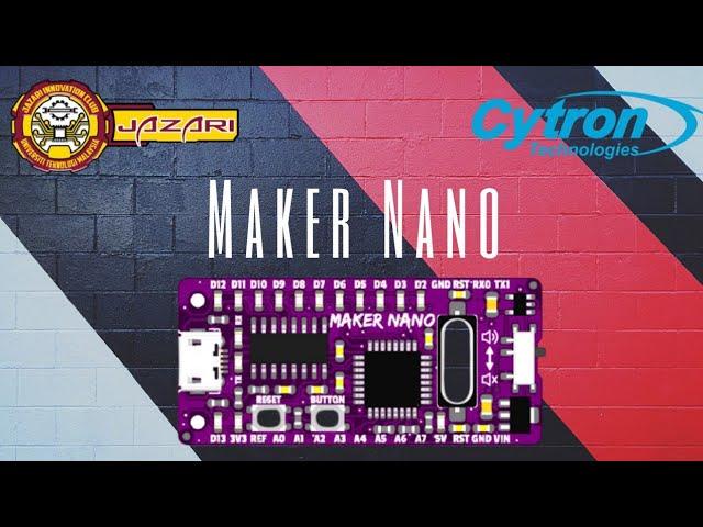 Maker Nano Simplifying Arduino Project | Cytron Technologies ft UTM Jazari