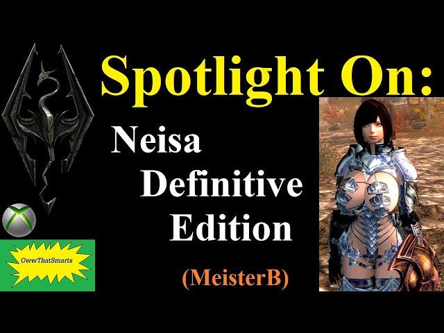 Skyrim (mods) - Spotlight On: Neisa - Definitive Edition