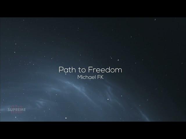 Path to Freedom by Michael FK (Cinematic Music Visualization) | SupremeNow