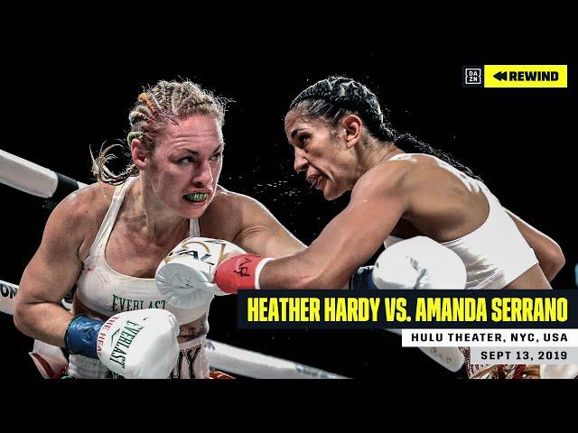 FULL FIGHT | Heather Hardy vs. Amanda Serrano (DAZN REWIND)