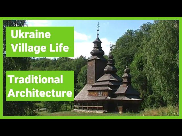 Ukraine Village Life: Traditional Village Architecture (Kiev, Museum of Folk Architecture)