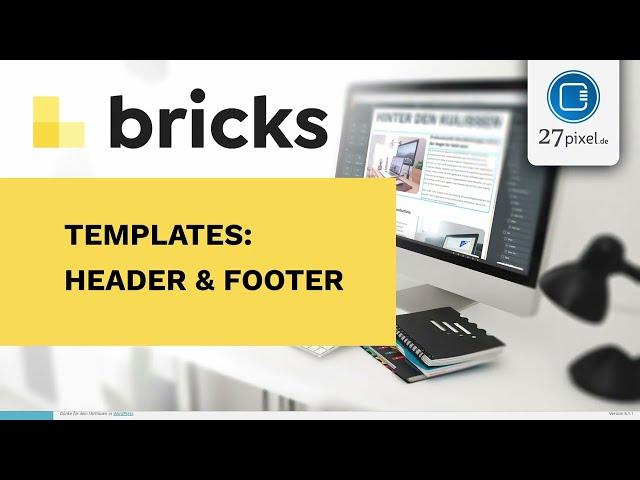 Bricks – Header und Footer Template erstellen #tutorial #bricksbuilder [GERMAN DEUTSCH]