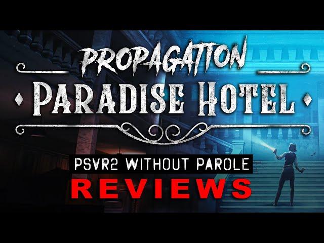 Propagation: Paradise Hotel | PSVR2 REVIEW [UPDATED]