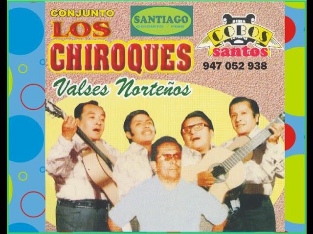 Los Chiroques + MIX  de  VALSES (A)