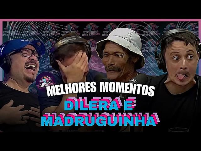 MELHORES MOMENTOS: DILERA E MADRUGUINHA - TICARACATICAST | #030