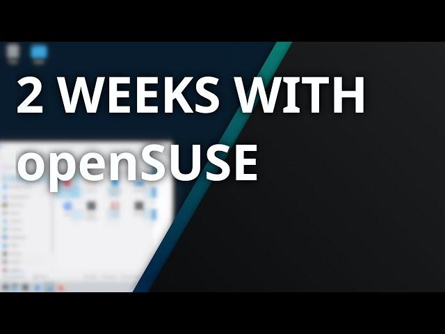 2 Weeks With openSUSE