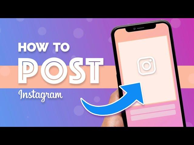 How to Post on Instagram (2022 Beginners Guide)