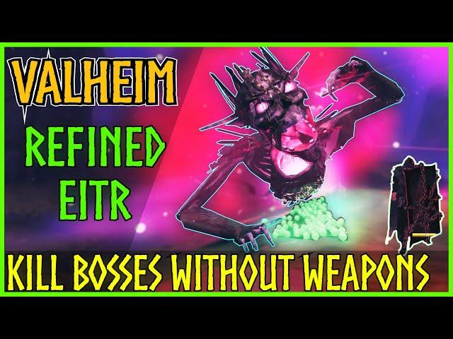 Beating all Valheim Bosses using REFINED EITR (No Weapon Challenge)