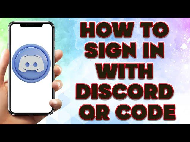 How To Sign in With Discord QR Code | How To Log into Discord With a QR Code