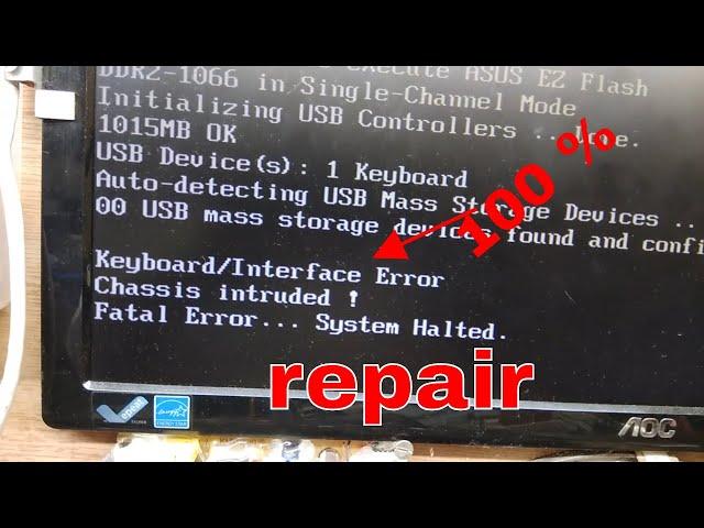 chassis intruded  ! Fatal error System Halted  | 100% समाधान for any asus desktop board  | हिंदी में