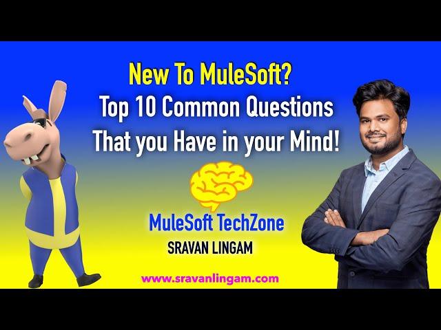 New to MuleSoft? These are the 10 Top Common Questions that you have in your mind!  #mulesoft #mule