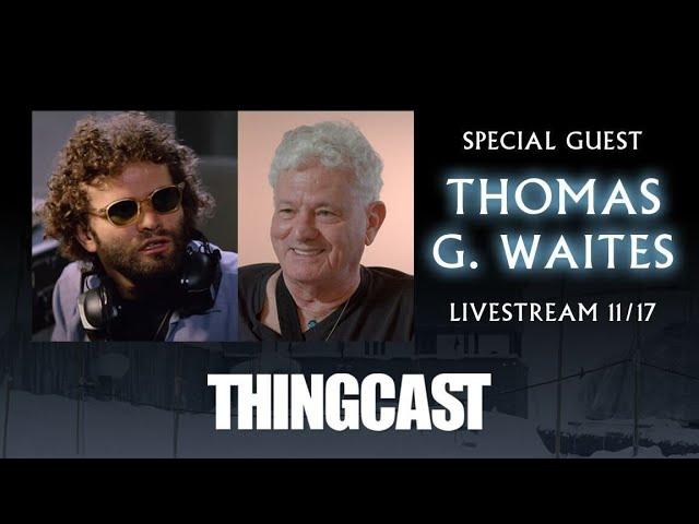 The Thing Expanded - ThingCast #2 with special guest Thomas G. Waites