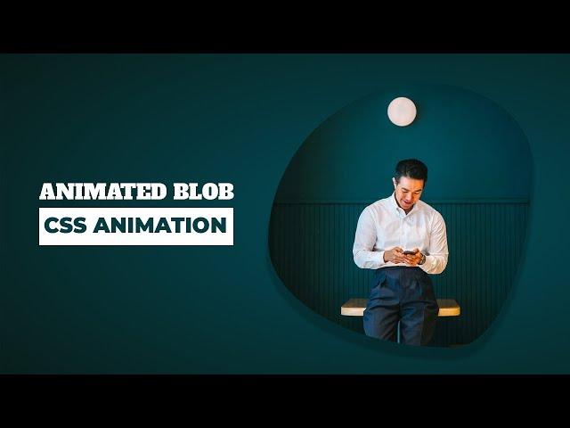 Animated Blob with an image using HTML CSS | Pure CSS Animation