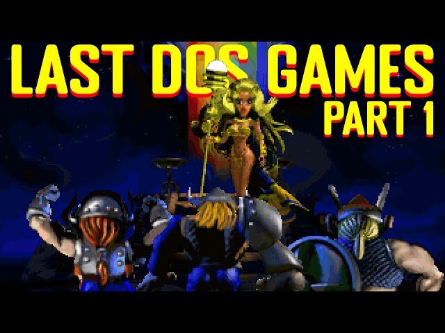 The Last DOS Games - Part 1