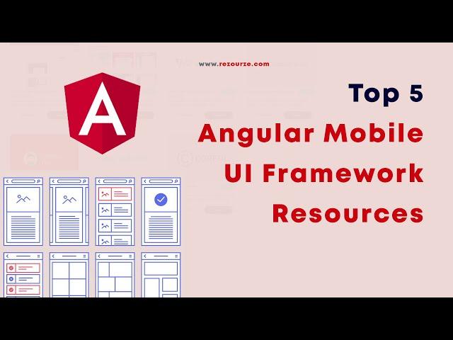 Top 5 Angular Mobile UI Framework Resources to Create Apps | Rezourze