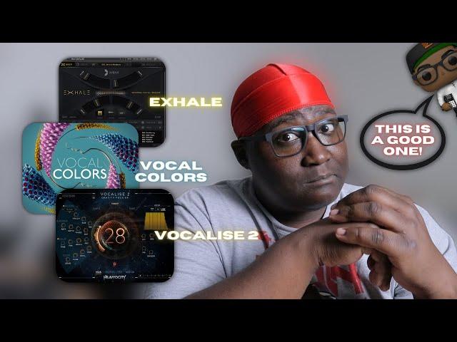 Which VST is Better? Ep. 11 | Exhale vs Vocal Colors vs Vocalise 2