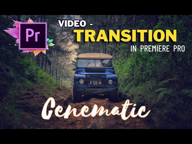 How to Cinematic Video Transitions Effects in Premiere Pro Tutorial | Smooth CINEMATIC Transitions