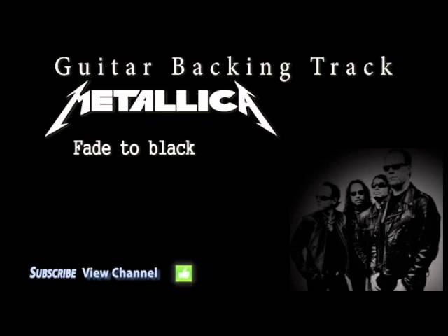 Metallica - Fade to black (Guitar Backing Track)