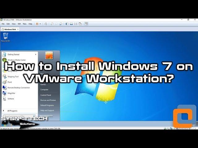 How to Install Windows 7 on VMware Workstation 15 / 14 | SYSNETTECH Solutions