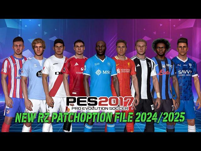 PES 2017 NEW RZ PATCH V7 OPTION FILE SEASON 2024-2025