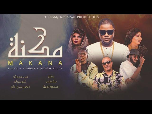 Makana (مكنه) DJ TEDDY JAM & SAL PRODUCTIONZ Ft.Rexus,Khim Swaqq,Skales,Mona Marocco,Khadiga America