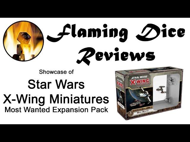 Star Wars X-Wing Miniatures Most Wanted Expansion Showcase