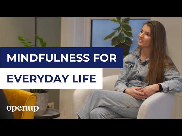 Incorporating Mindfulness Into Your Everyday Life | Workshop