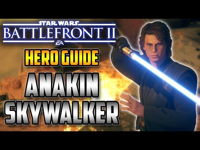 Complete Anakin Skywalker Hero Guide! Best Star Cards, Tips & Tricks - Star Wars Battlefront 2