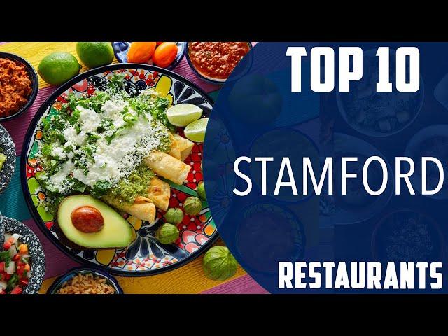 Top 10 Best Restaurants to Visit in Stamford, Connecticut | USA - English