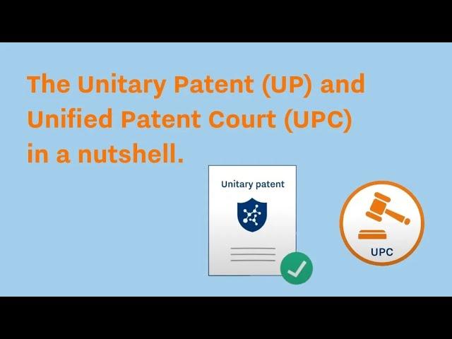 What is the Unitary Patent (UP) and Unified Patent Court (UPC)?