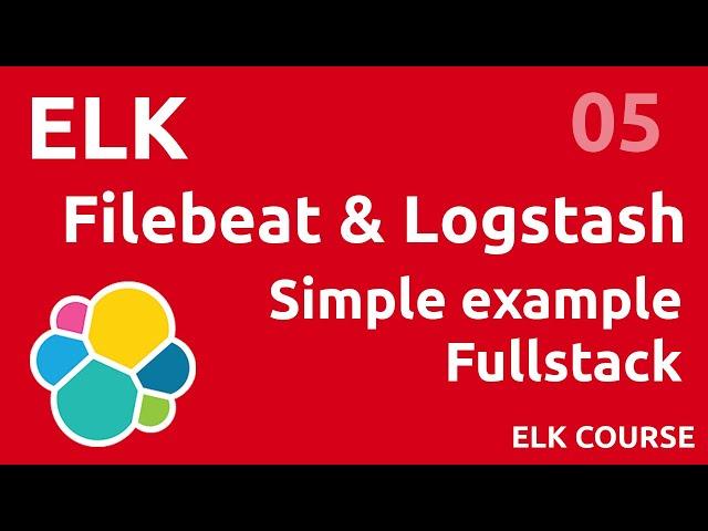 Filebeat to Logstash to Elasticsearch - #ELK 05