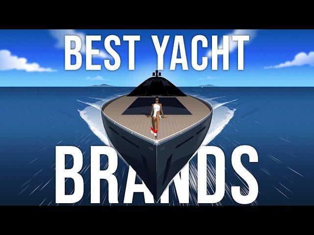 Top 10 best YACHT BRANDS!