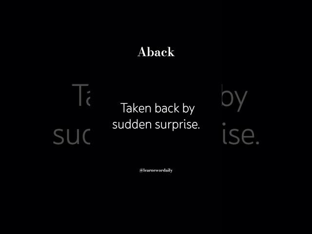 Aback (adv.)  #shorts #youtubeshorts #learnewordaily