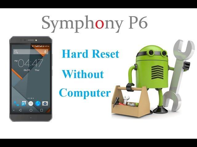 Symphony P6 Twrp Recovery Hard Reset Without Computer