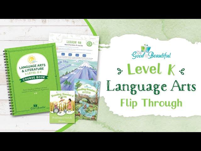 Level K Homeschool Language Arts | Flip Through | The Good and the Beautiful